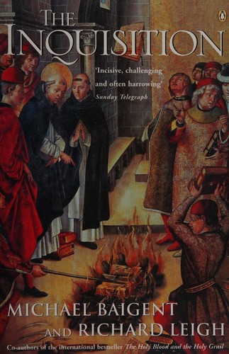 Michael Baigent, Richard Leigh: The Inquisition (Penguin Books Ltd)
