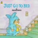 Mercer Mayer: Just Go to Bed (Golden Look-Look Books) (Hardcover, 1985, Random House)
