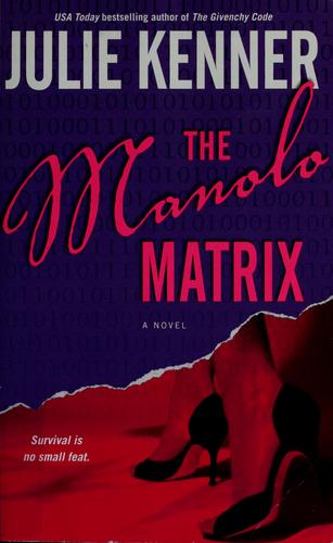 Julie Kenner: The Manolo matrix (2006, Downtown Press)