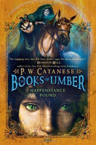 P.W. Catanese: Happenstance Found (The Books of Umber, #1)