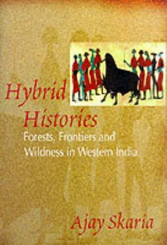 Ajay Skaria: Hybrid histories (1999, Oxford University Press)