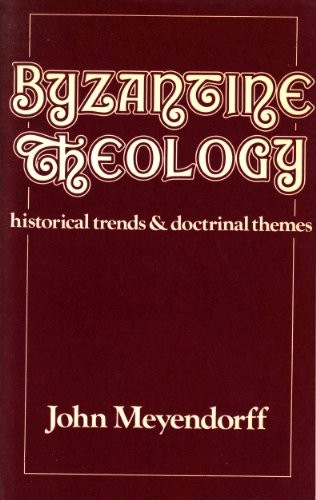 John Meyendorff: Byzantine theology (1974, Fordham University Press)