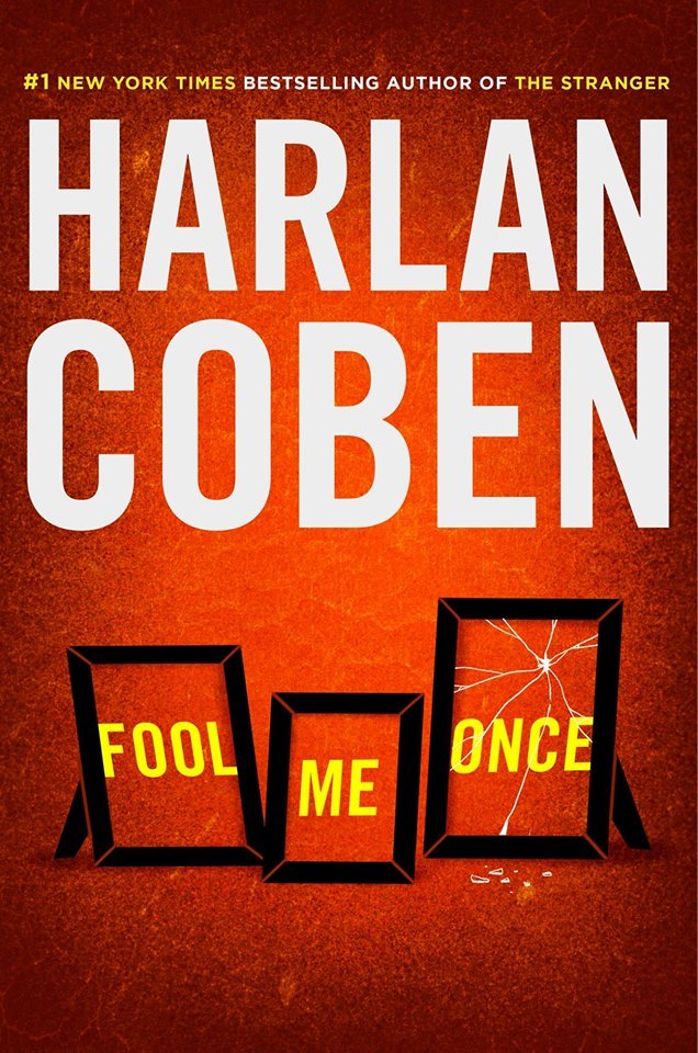 Harlan Coben: Fool Me Once (2016, Dutton)