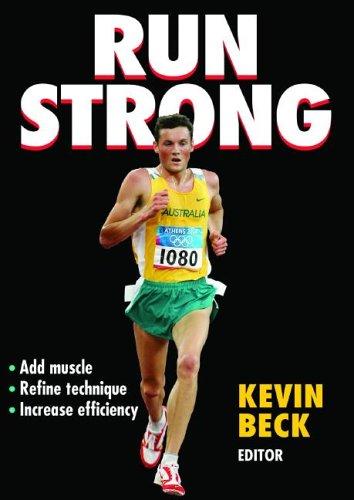 Kevin Beck: Run Strong (Paperback, Human Kinetics Publishers)