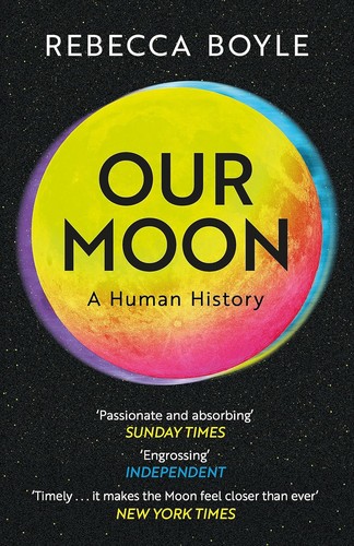 Rebecca Boyle: Our Moon (Paperback, 2023, Taylor & Francis Group)