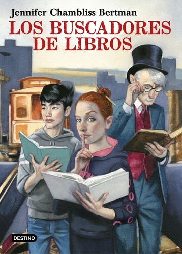 Jennifer Chambliss Bertman: Los buscadores de libros (2017, Destino)