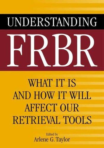 Arlene G. Taylor: Understanding FRBR (Paperback, 2007, Libraries Unlimited)