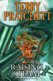 Terry Pratchett: Raising Steam (2013, Doubleday UK)