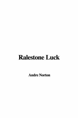 Andre Norton (duplicate): Ralestone Luck (Hardcover, 2006, IndyPublish)
