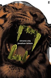 Jonathan Lethem: Chronic City (2009, Faber and Faber)