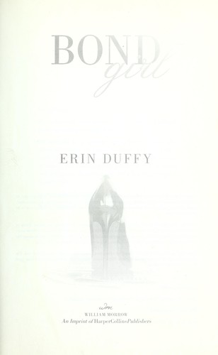 Erin Duffy: Bond girl (2012, William Morrow)