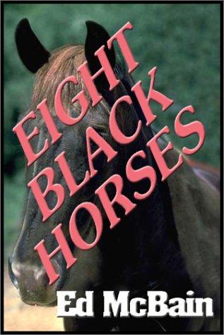 Ed McBain: Eight Black Horses (AudiobookFormat, Books on Tape, Inc.)