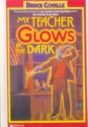 Bruce Coville: My Teacher Glows in the Dark (Hardcover, Tandem Library)
