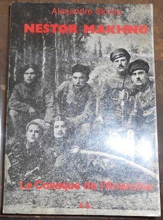 Alexandre Skirda: Nestor Makhno Le cosaque de l'Anarchie (French language, 1982)