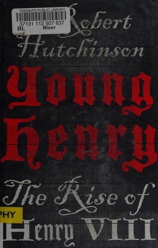 Hutchinson, Robert: Young Henry (2011, Weidenfeld & Nicolson, Orion Publishing Group, Limited)