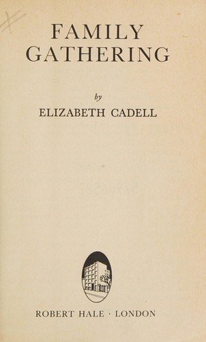 Elizabeth Cadell: Family gathering. (Hardcover, 1979, Hale, The Crowood Press)