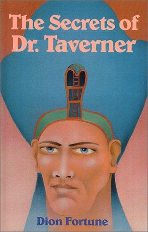 Dion Fortune: The Secrets of Dr. Taverner (Paperback, 1989, Ariel Press)