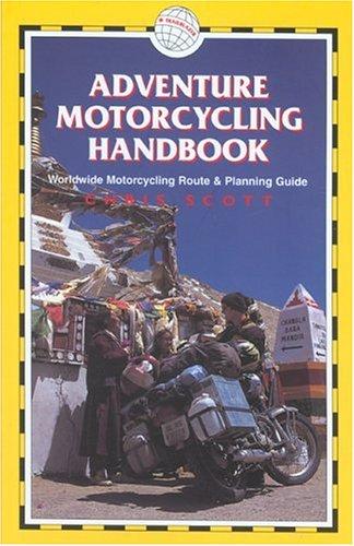 Chris Scott: Adventure Motorcycling Handbook, 5th (Paperback, 2005, Trailblazer Publications)