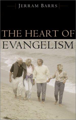Jerram Barrs: The Heart of Evangelism (Paperback, Crossway Books)