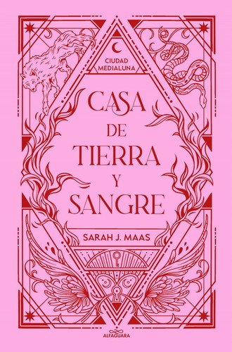 Sarah J. Maas: Casa de Tierra y Sangre (Hardcover, Spanish language, 2024, Alfaguara)
