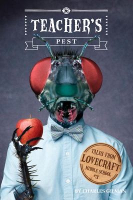 Charles Gilman : Teachers Pest (2013, Quirk Books)