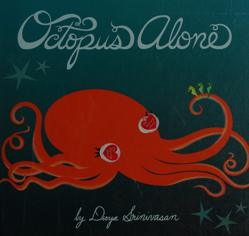 Divya Srinivasan: Octopus alone (2013, Viking)