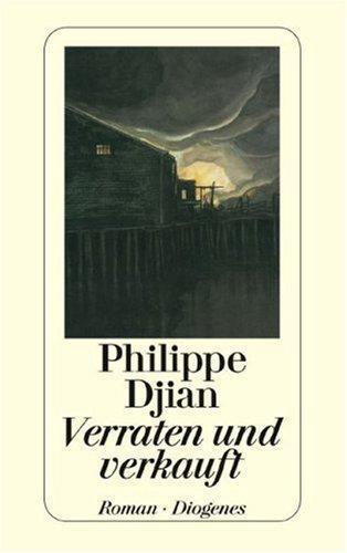 Philippe Djian: Verraten und verkauft Roman (German language, 1990, Diogenes Verlag)