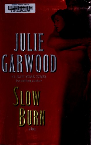 Julie Garwood: Slow burn (Paperback, 2005, Balantine)