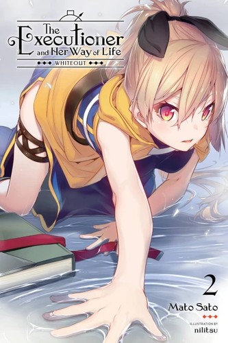 Mato Sato, nilitsu: Executioner and Her Way of Life, Vol. 2 (2021, Yen Press LLC)