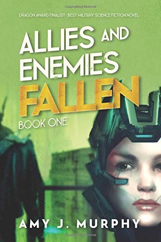 Amy J. Murphy: Allies and Enemies: Fallen (Volume 1) (2015, CreateSpace Independent Publishing Platform)