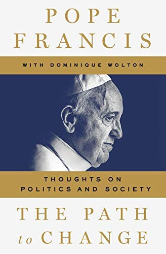 Pope Francis: The Path to Change (Paperback, 2018, PAN MACMILLAN U.K)