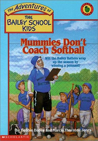 Debbie Dadey: Mummies Don't Coach Softball (Hardcover, 1999, Tandem Library)