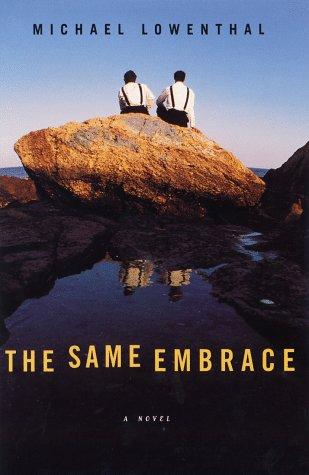 Michael Lowenthal: The same embrace (1998, Dutton)
