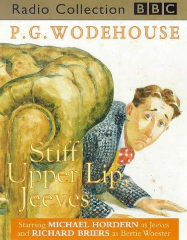 P. G. Wodehouse: Stiff Upper Lip, Jeeves (1992, BBC Audiobooks)