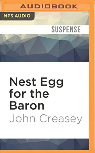 Carl Prekopp, John Creasey: Nest Egg for the Baron (AudiobookFormat, Audible Studios on Brilliance Audio, Audible Studios on Brilliance)