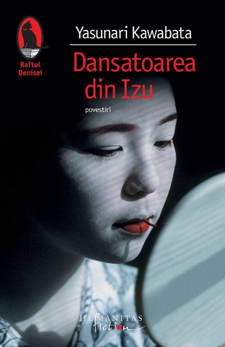 Yasunari Kawabata: Dansatoarea din Izu (Romanian language, 2008, Humanitas Fiction)