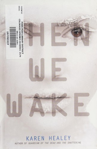 Karen Healey: When we wake (2013, Little, Brown)