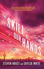 Skyler White, Steven Brust: The Skill of Our Hands (2018, Tor Books)