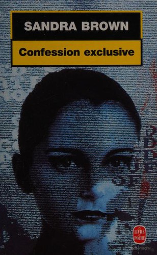 Sandra Brown: Confession exclusive (Paperback, French language, 1997, JC Lattès)