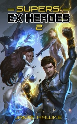 Jamie Hawke: Supers (Paperback, 2018, CreateSpace Independent Publishing Platform)