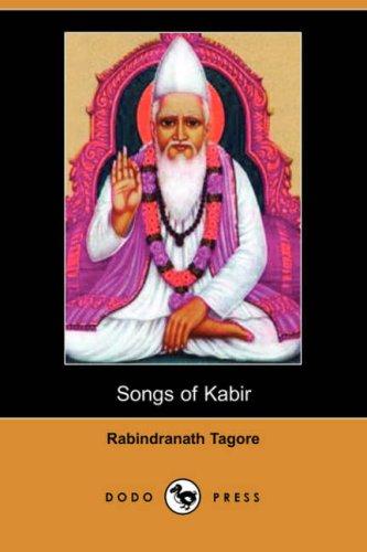 Rabindranath Tagore: Songs of Kabir (Dodo Press) (Paperback, 2007, Dodo Press)