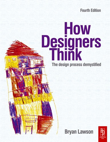 Bryan Lawson: How designers think (2006, Elsevier/Architectural)