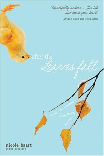Nicole Baart: After the Leaves Fall (Paperback, Tyndale House Publishers)