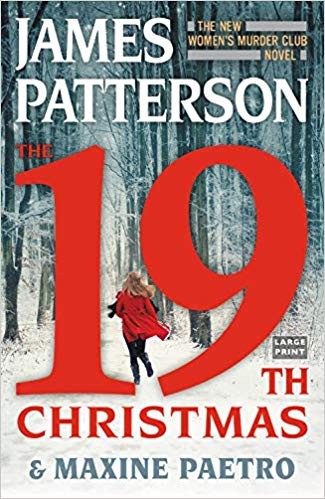 Maxine Paetro, James Patterson OL22258A [Work in progress. Please do not merge James Patterson.]: The 19th Christmas [large print] (2019, Little, Brown and Company)