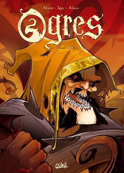 Audrey Alwett, Iggy, Ludwig Alizon, Cyril Vincent: Ogres Tome 1 (French language, 2010)