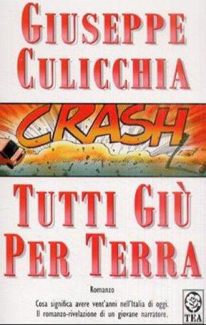 Giuseppe Culicchia: Tutti Giu Per Terra (Paperback, Italian language, Tascabili degli Editori Associati (TEA))