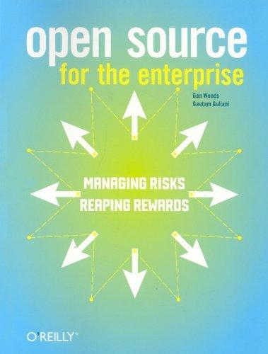 Dan Woods, Gautam Guliani: Open Source for the Enterprise (2005, O'Reilly Media, Inc.)