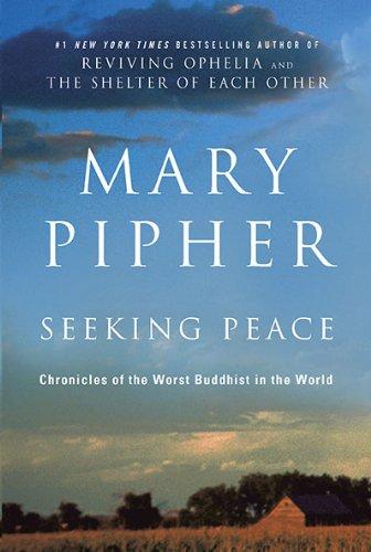 Mary Pipher: Seeking Peace (Paperback, Riverhead Trade)