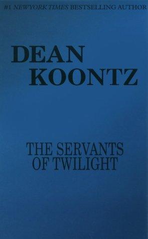 Dean Koontz: The servants of twilight (2001, Thorndike Press)