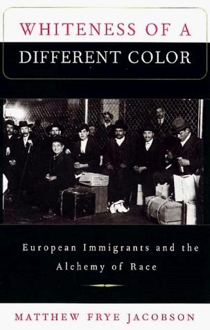 Matthew Frye Jacobson: Whiteness of a Different Color (Paperback, 1999, Harvard University Press)